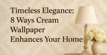 Timeless Elegance: 8 Ways Cream Wallpaper Enhances Your Home