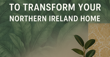 10 Stunning Wallpaper Trends to Transform Your Northern Ireland Home