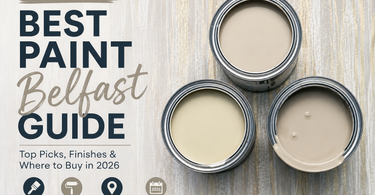Best Paint Belfast Guide: Top Picks, Finishes & Where to Buy in 2026