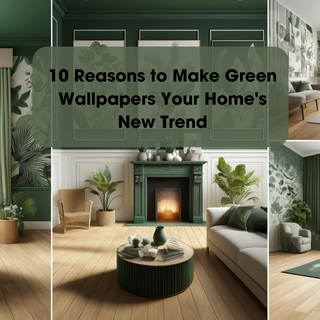 10 Reasons to Make Green Wallpapers Your Home's New Trend