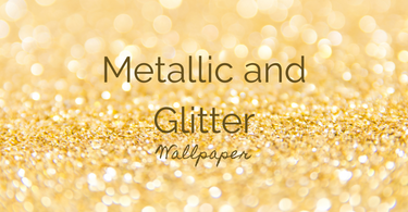 Metallic and Glitter Wallpapers: Adding Sparkle to Your Home